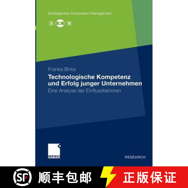 【3-4周达】Technologische Kompetenz Und Erfolg Junger Unternehmen: Eine Analyse Der Einflussfaktoren [9783834929730]