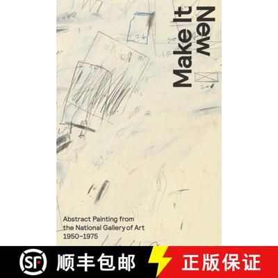 Make It New: Abstract Painting from the National Gallery of Art, 1950-1975 [9780300207903]