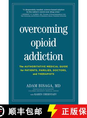 【3-4周达】Overcoming Opioid Addiction: The Authoritative Medical Guide for Patients, Families, Docto... [9781615194582]