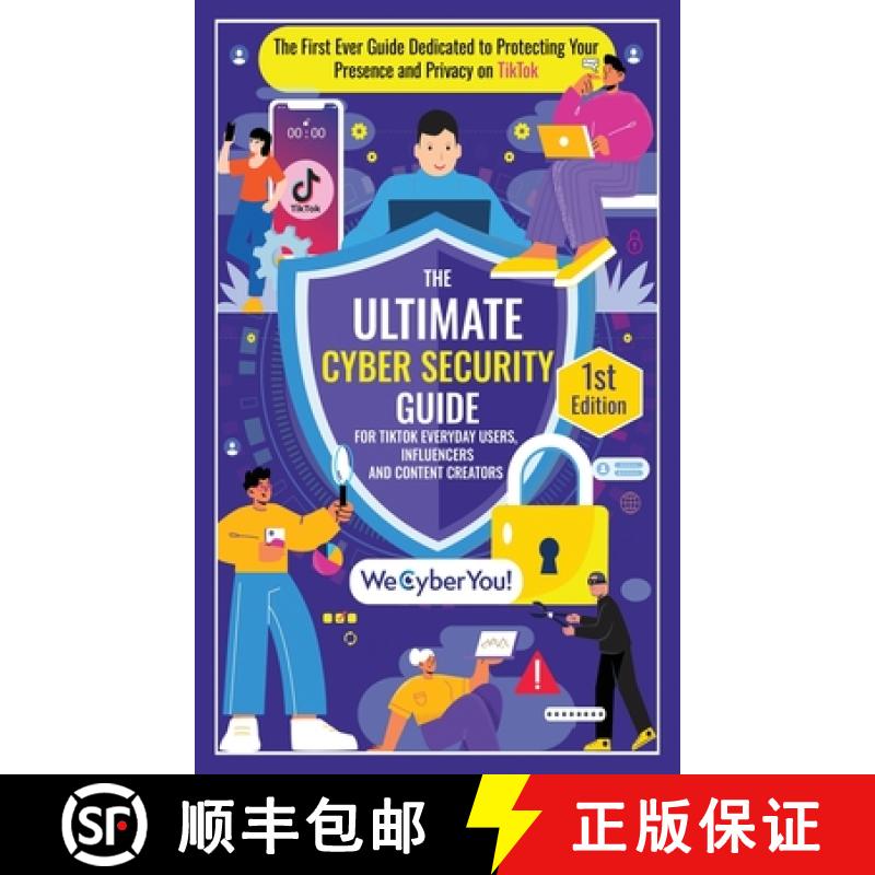【3-4周达】The Ultimate Cyber Security Guide for Tiktok Everyday Users, Influencers and Content Creat... [9781763652828]