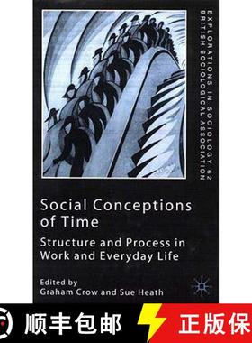【3-4周达】Social Conceptions of Time: Structure and Process in Work and Everyday Life [9780333984994]