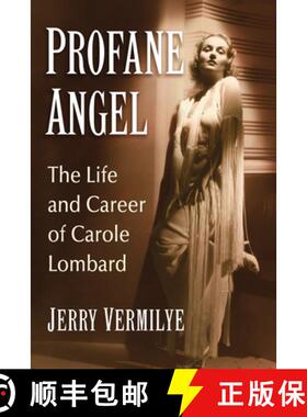 【3-4周达】Profane Angel : The Life and Career of Carole Lombard [9781476662671]
