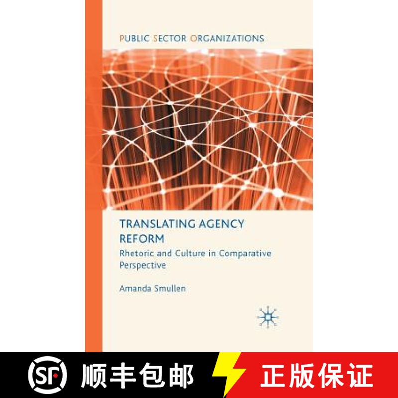 【3-4周达】Translating Agency Reform : Rhetoric and Culture in Comparative Perspective [9781349368655]