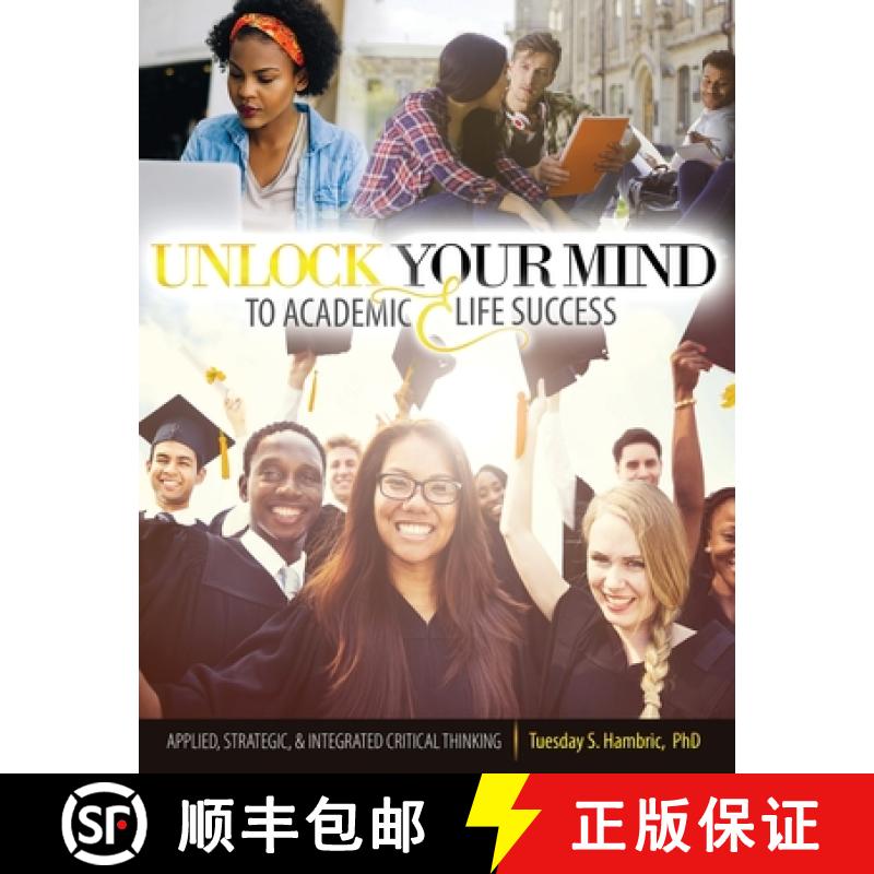 【2-3周达】Unlock Your Mind to Academic and Life Success: Applied, Strategic, and Integrated Critical... [9781792423390]