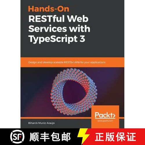 预订 Hands-On RESTful Web Services with TypeScript 3: Design and develop scalable RESTful APIs for yo... [9781789956276]