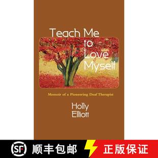 【3-4周达】Teach Me to Love Myself: Memoir of a Pioneering Deaf Therapist [9781935052081]