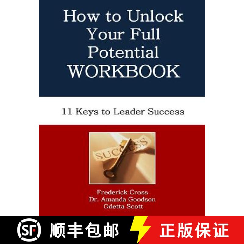 【3-4周达】How to Unlock Your Full Potential Workbook: Eleven Keys to Leader Success [9780615922348]