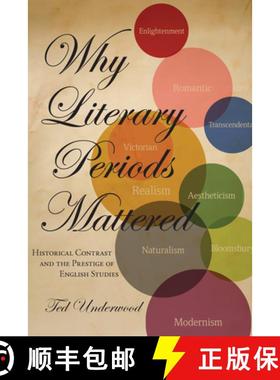 【3-4周达】Why Literary Periods Mattered: Historical Contrast and the Prestige of English Studies [9780804795265]