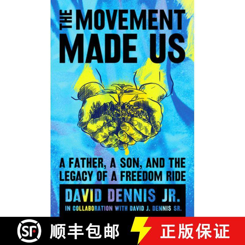 【3-4周达】The Movement Made Us: A Father, a Son, and the Legacy of a Freedom Ride [9780063011427]
