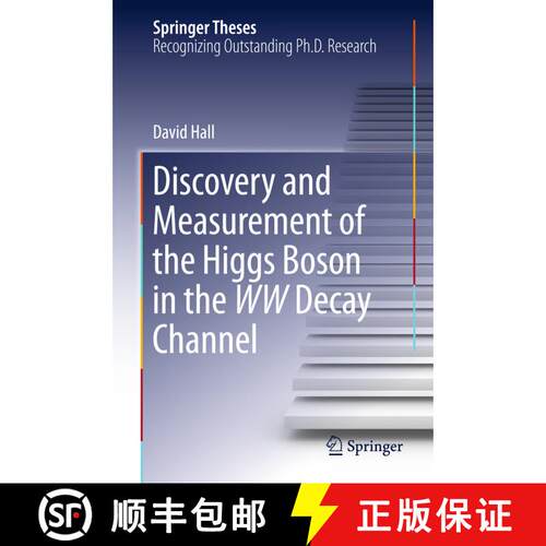 【3-4周达】精装 Discovery and Measurement of the Higgs Boson in the WW Decay Channel [9783319199887]