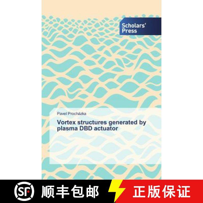 预订 Vortex structures generated by plasma DBD actuator [9786138663607]