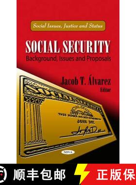 【3-4周达】Social Security: Background, Issues and Proposals [9781617614699]