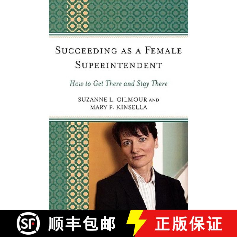 【3-4周达】Succeeding as a Female Superintendent : How to Get There and Stay There [9781578869268]