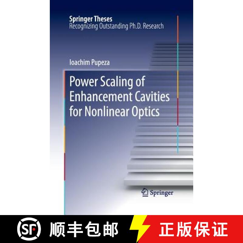 【3-4周达】Power Scaling of Enhancement Cavities for Nonlinear Optics [9781493944545]