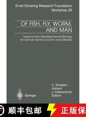 【3-4周达】Of Fish, Fly, Worm, and Man : Lessons from Developmental Biology for Human Gene Function a... [9783662042663]