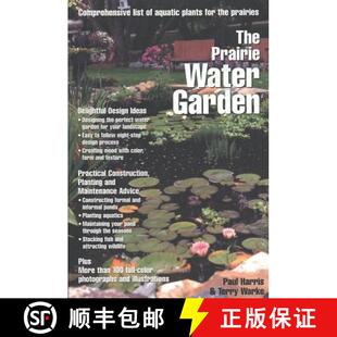【3-4周达】The Prairie Water Garden: Comprehensive List of Aquatic Plants for the Prairies [9780889951754]