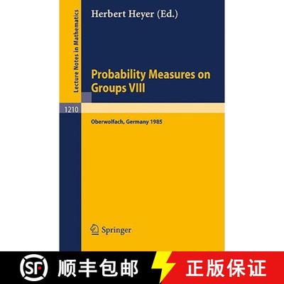 【4周达】Probability Measures on Groups VIII : Proceedings of a Conference held in Oberwolfach, Novem... [9783540168065]