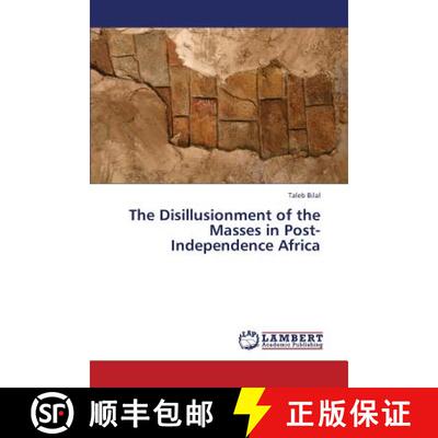 预订 The Disillusionment of the Masses in Post-Independence Africa [9783659432187]