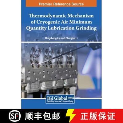 【3-4周达】精装 Thermodynamic Mechanism of Cryogenic Air Minimum Quantity Lubrication Grinding [9798369333785]