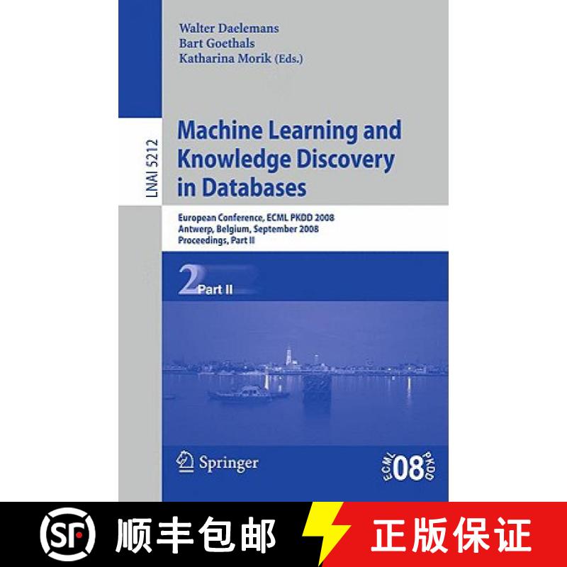 【3-4周达】Machine Learning and Knowledge Discovery in Databases: European Conference, Antwerp, Belgi... [9783540874805]