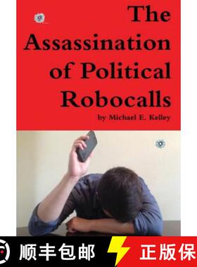 【3-4周达】The Assassination of Political Robocalls [9781300710271]