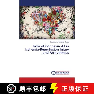 预订 Role of Connexin 43 in Ischemia-Reperfusion Injury and Arrhythmias [9783659461507]