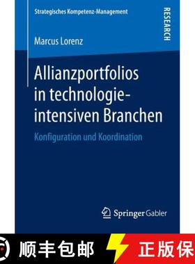 【3-4周达】Allianzportfolios in technologieintensiven Branchen : Konfiguration und Koordination [9783658053710]