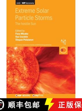 【3-4周达】Extreme Solar Particle Storms : The hostile Sun [9780750322331]