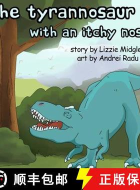 【3-4周达】The tyrannosaur with an itchy nose [9780994219381]
