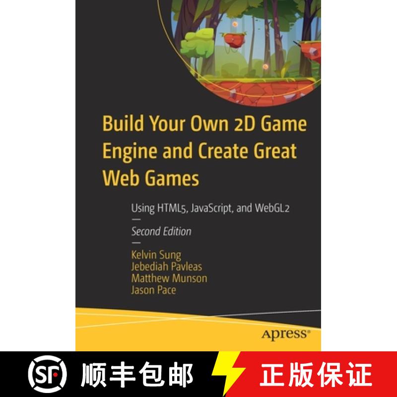 【4周达】Build Your Own 2D Game Engine and Create Great Web Games : Using HTML5, JavaScript, and WebGL2 [9781484273760]