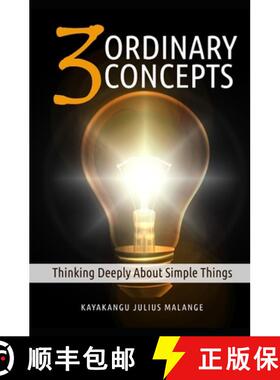 预订 Three Ordinary Concepts: Thinking Deeply About Simple Things [9783748245582]