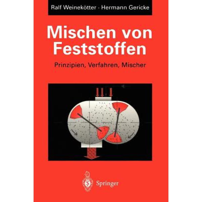 【4周达】Mischen von Feststoffen: Prinzipien, Verfahren, Mischer[9783540585671]-封面