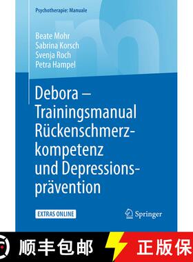 【3-4周达】Debora - Trainingsmanual Rückenschmerzkompetenz und Depressionsprävention (1. Aufl. 2017... [9783662527382]