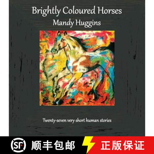 【3-4周达】Brightly Coloured Horses [9781910542194]