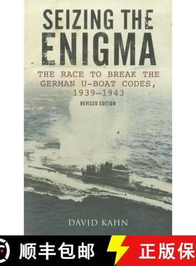 【3-4周达】Seizing the Enigma: The Race to Break the German U-Boat Codes, 1939-1945, Revised Edition [9781591148074]