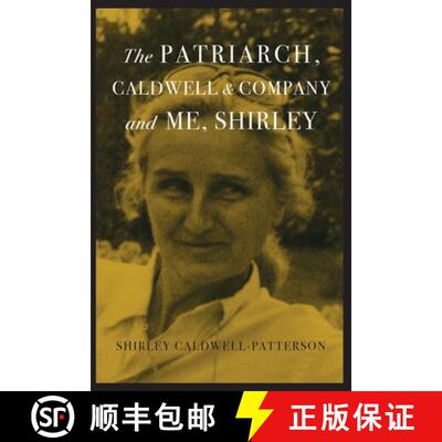 【3-4周达】The Patriarch, Caldwell & Company, and Me, Shirley [9780578538037]