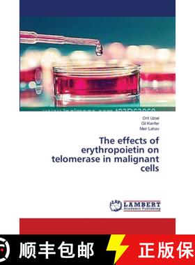 预订 The effects of erythropoietin on telomerase in malignant cells [9783659515828]