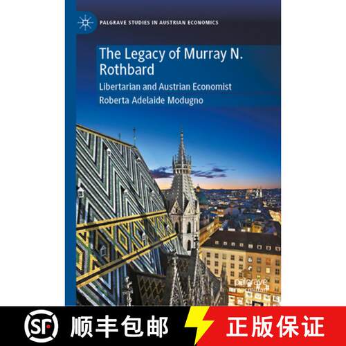 【3-4周达】精装 The Legacy of Murray N. Rothbard: Libertarian and Austrian Economist [9783032068699]