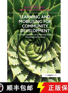 【3-4周达】Learning and Mobilising for Community Development : A Radical Tradition of Community-Based... [9781409443841]