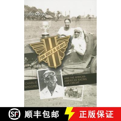 【3-4周达】For Gold and Glory: Charlie Wiggins and the African-American Racing Car Circuit [9780253219626]