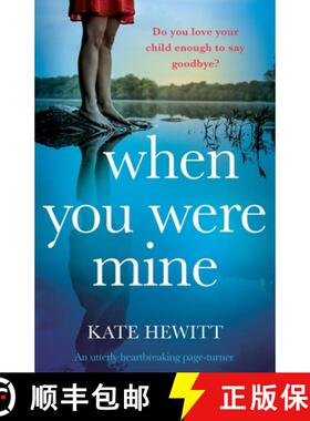 预订 When You Were Mine: An utterly heartbreaking page-turner [9781838886509]