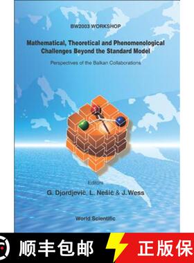 【3-4周达】Mathematical, Theoretical and Phenomenological Challenges Beyond the Standard Model: Persp... [9789812561305]