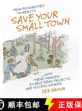 【3-4周达】From Possibilities to Reality: Save Your Small Town with these Uniquely Do-able Ideas, Pro... [9798218444648]