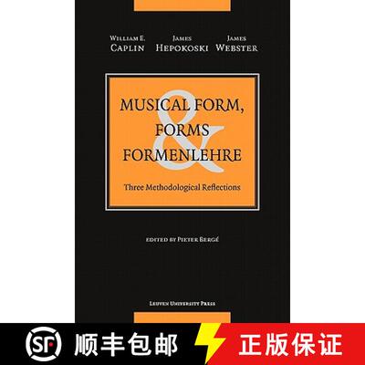 【3-4周达】Musical Form, Forms, and Formenlehre: Three Methodological Reflections [9789058678225]