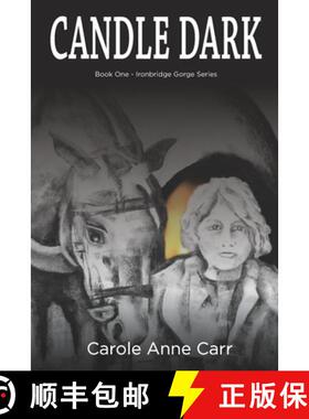 【3-4周达】Candle Dark : Book One - Ironbridge Gorge Series [9780993110443]