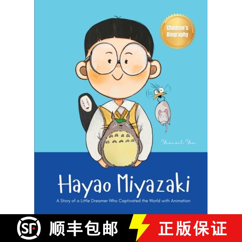 【3-4周达】Hayao Miyazaki: A Story of a Little Dreamer Who Captivated the World with Animation | Biog... [9781997856085]图片
