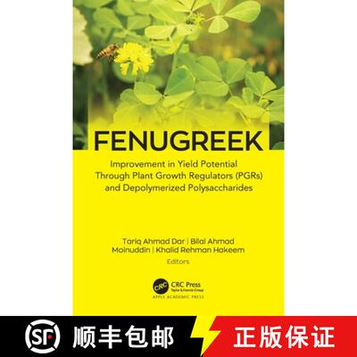 【3-4周达】精装 Fenugreek: Improvement in Yield Potential through Plant Growth Regulators (PGRs) and ... [9781774919163]