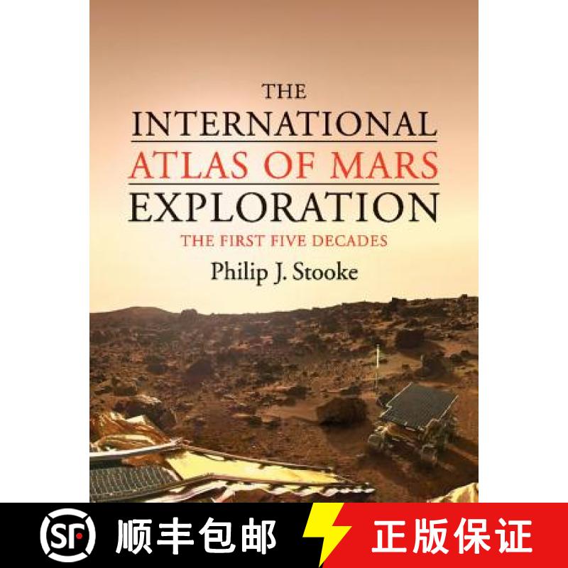 【3-4周达】International Atlas of Mars Exploration: Volume 1, 1953 to 2003: The First Five Decades - ... [9780521765534]