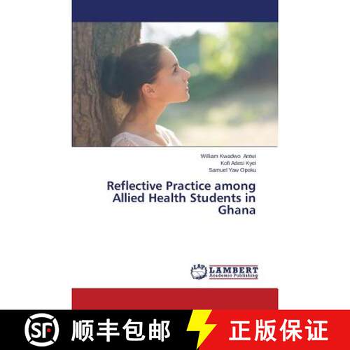 预订 Reflective Practice among Allied Health Students in Ghana (Aufl.) [9783659679100]