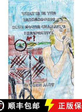 预订 What Is In The Background? Blue Mouse Channel's Perspective (A Comic Book By Drew Alot) [9781917605021]